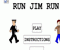 Παίξε το παιχνίδι Run Jim Run
